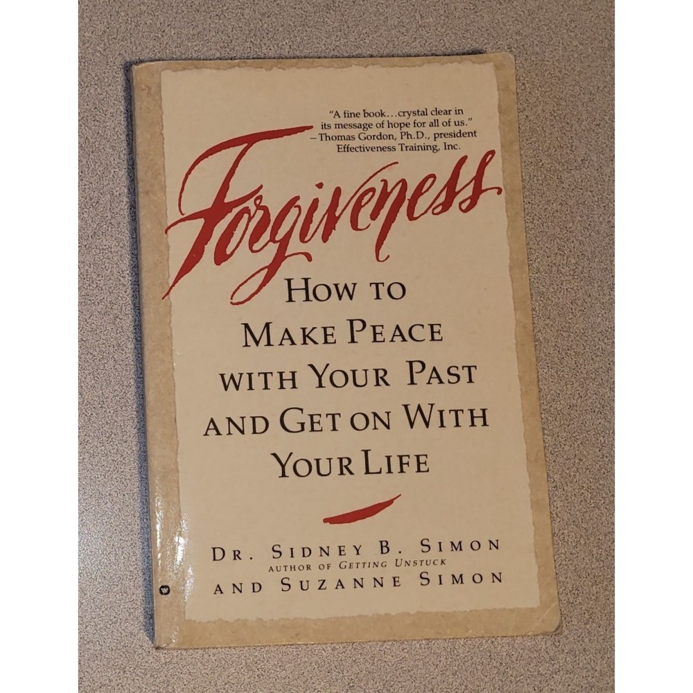 Forgiveness : How to Make Peace with Your Past and Get on with Your Life